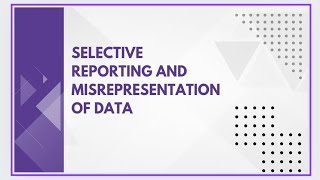 Selective reporting and misrepresentation of data [upl. by Mixam]