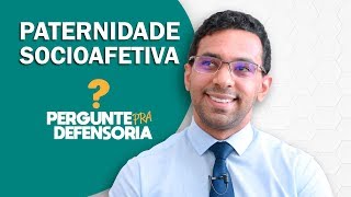 Paternidade socioafetiva O que é Como fazer o reconhecimento [upl. by Vento]